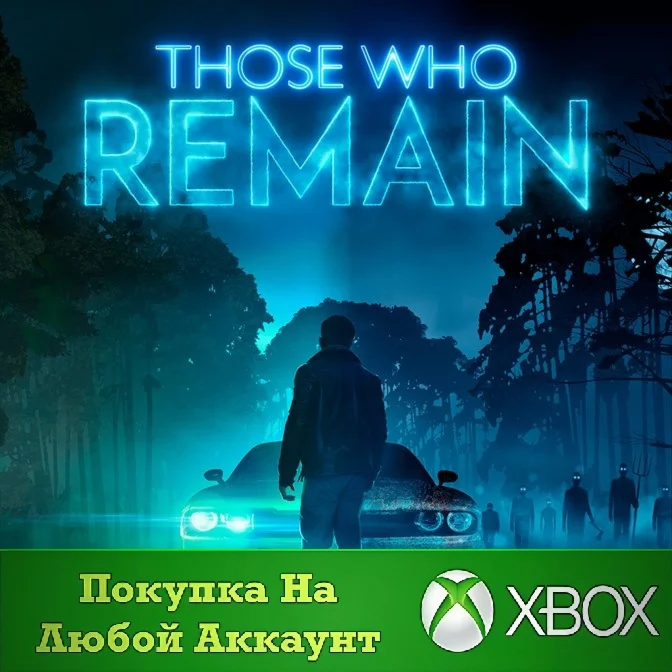 Those Who Remain XBOX На Любой Регион