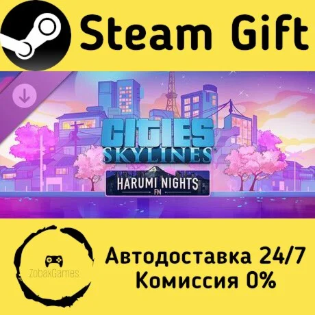  Cities: Skylines - Harumi Nights FM ???? Steam Gift
