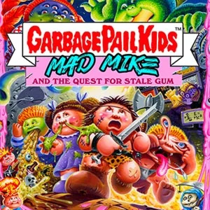 Garbage Pail Kids: Mad Mike and the Quest for Stale Gum