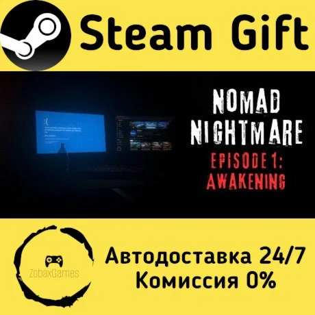  Nomad Nightmare - Episode 1: Awakening ???? Steam Gift