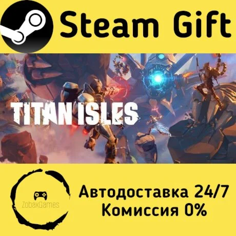  Titan Isles ???? Steam Gift РФ/КЗ/др.  Автодоставка