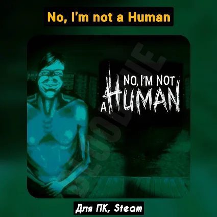 No, I'm not a Human [Все DLC]・+ПАТЧИ・[Навсегда]・STEAM