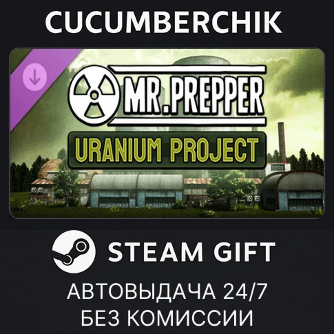 Mr. Prepper - Project Uranium DLCSTEAM GIFTRU+МИР