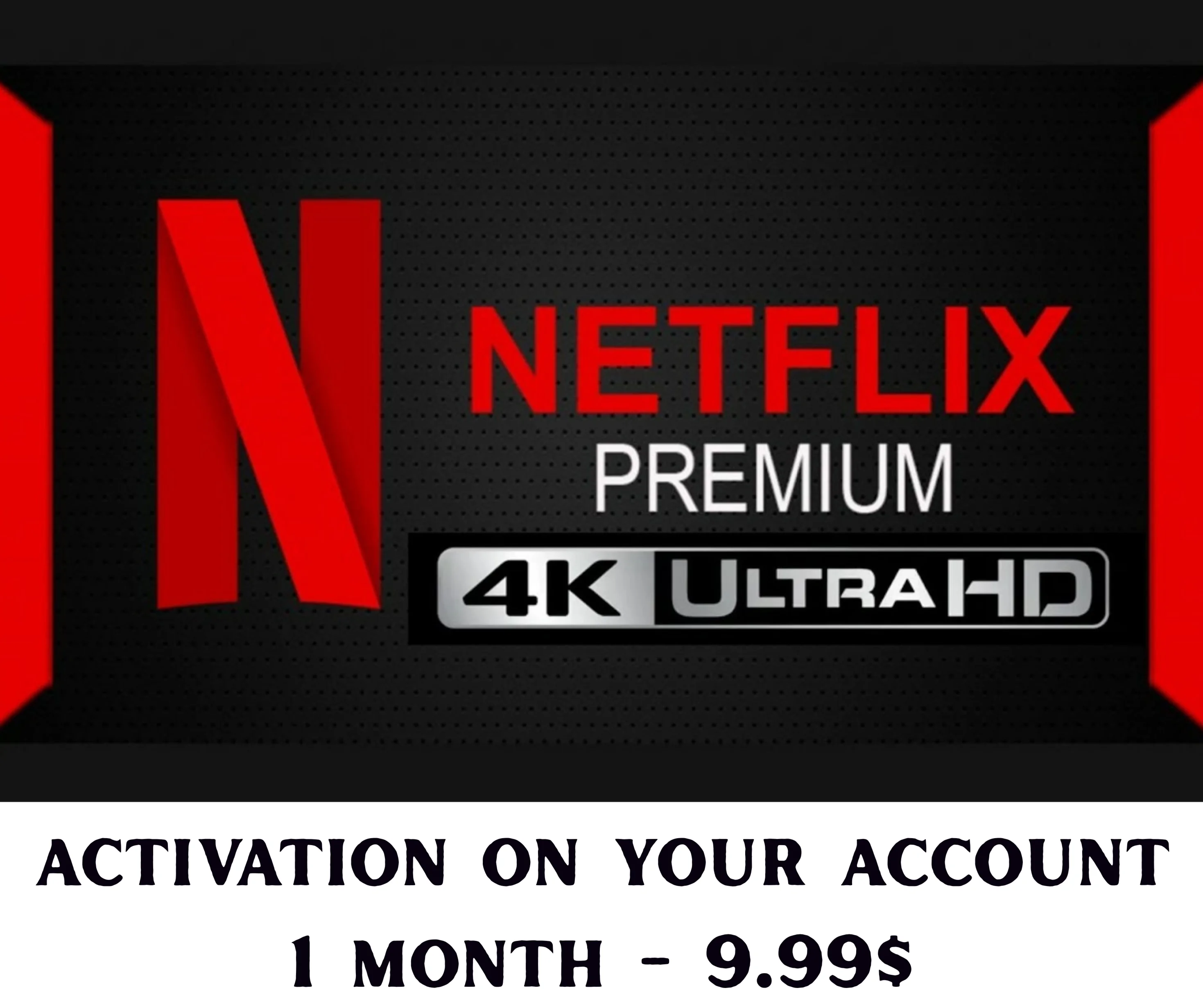 Netflix 4K UHD — активация на 1 месяц в вашем акка