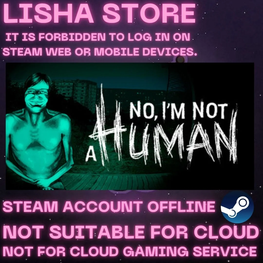 No, I'm not a Human Стим Оффлайн На 90 дней