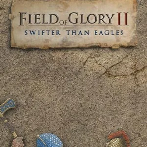Field of Glory II: Swifter than Eagles Steam Key RU