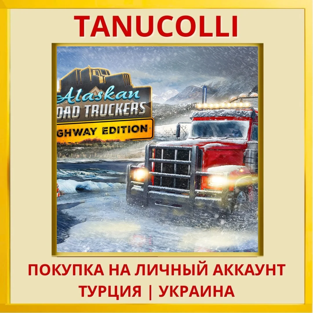 Alaskan Road Truckers: Highway... PS5/PS Турция/Украина