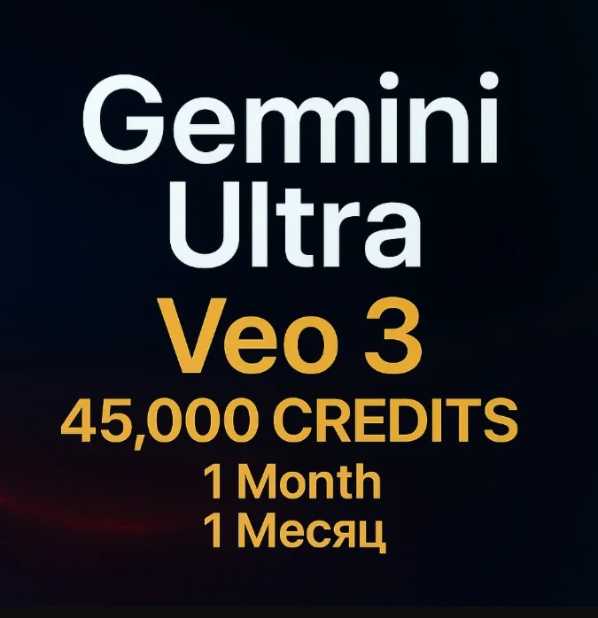 Gemini Ultra - VEO 3 частные счета 1 месяц 45000 AI