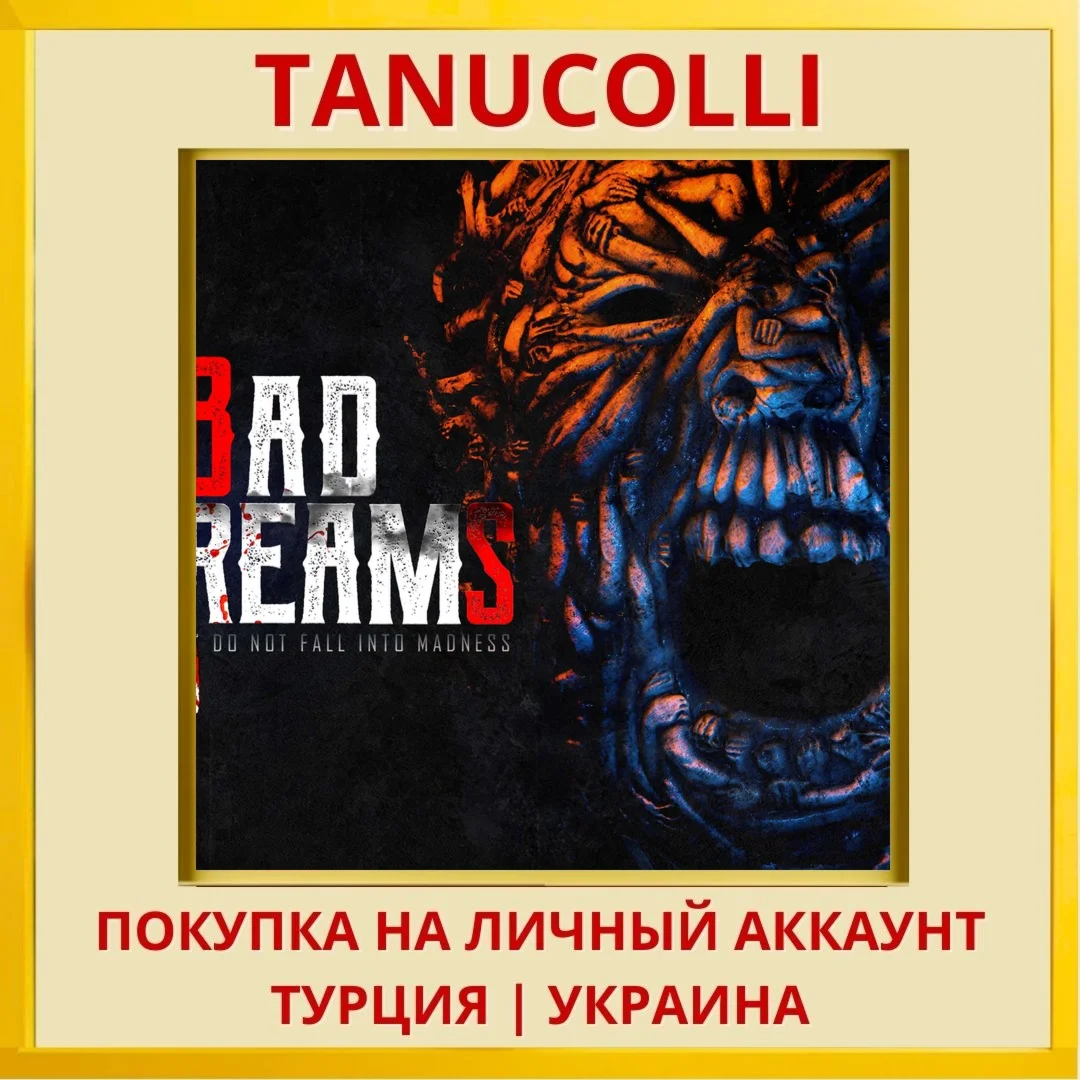 BAD DREAMS PS4/PS5/PS Турция/Украина