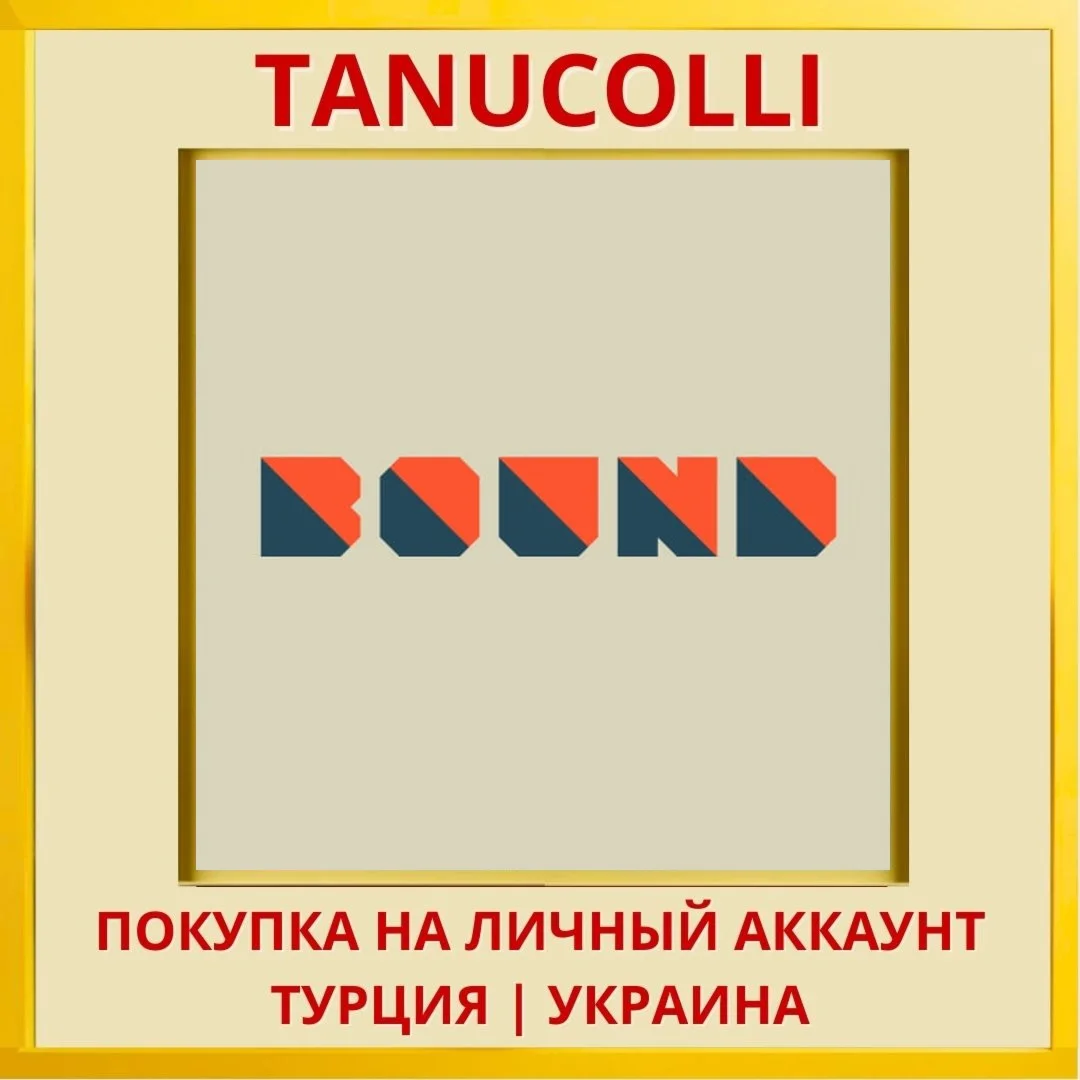 Bound PS4/PS5/PS Турция/Украина