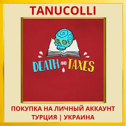 Death and Taxes PS4/PS5/PS Турция/Украина