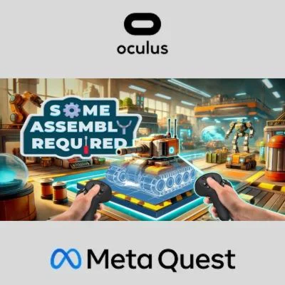 Some Assembly Required Oculus Quest