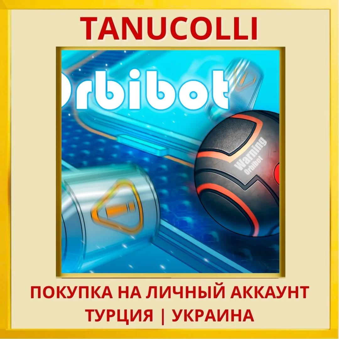 Orbibot PS4/PS5/PS Турция/Украина