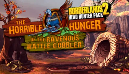 Borderlands 2: Headhunter 2: Wattle Gobbler ВСЕ СТРАНЫ