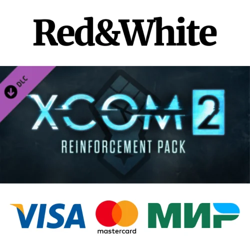 XCOM 2: Reinforcement Pack DLC * STEAM RU*KZ*UA*СНГ