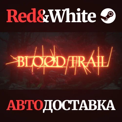 Blood Trail * STEAM РОССИЯАВТОДОСТАВКА