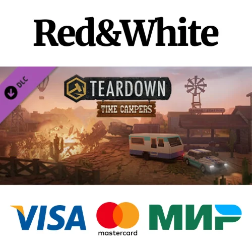 Teardown: Time Campers DLC * STEAMАВТОДОСТАВКА