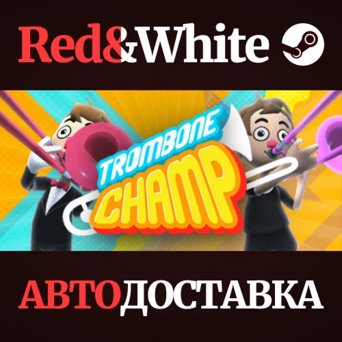 Trombone Champ * STEAM РОССИЯАВТОДОСТАВКА