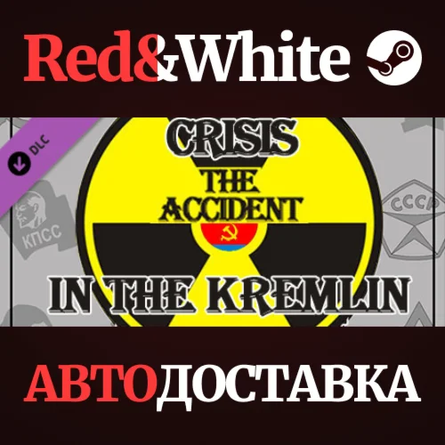 Crisis in the Kremlin: The Accident DLC * STEAM RU
