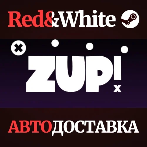 Zup! X * STEAM РОССИЯАВТОДОСТАВКА