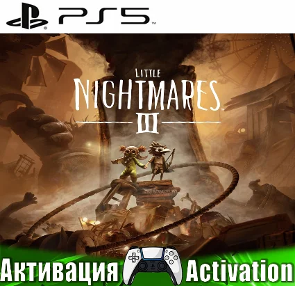 🎮 Little Nightmares III (PS5/RUS) Активация ✅