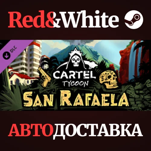 Cartel Tycoon: San Rafaela DLC * STEAMАВТОДОСТАВКА
