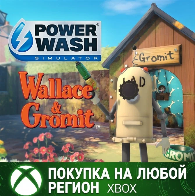 PowerWash Simulator Уоллес и Громит XBOX Любой Регион