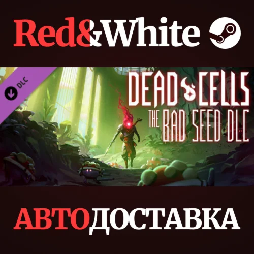 Dead Cells: The Bad Seed DLC * STEAMАВТОДОСТАВКА