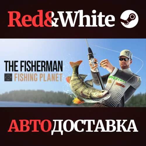 The Fisherman - Fishing Planet * STEAMАВТОДОСТАВКА