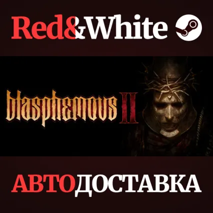 Blasphemous 2 * STEAM РОССИЯ 🔥 АВТОДОСТАВКА