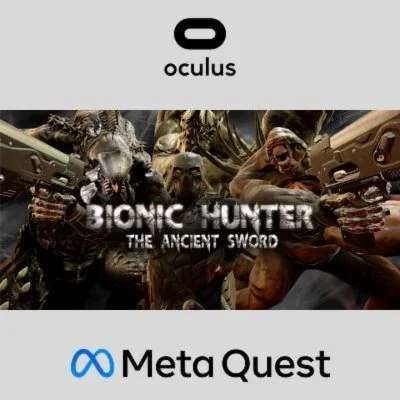 Bionic Hunter : The Ancient Sword Oculus Quest
