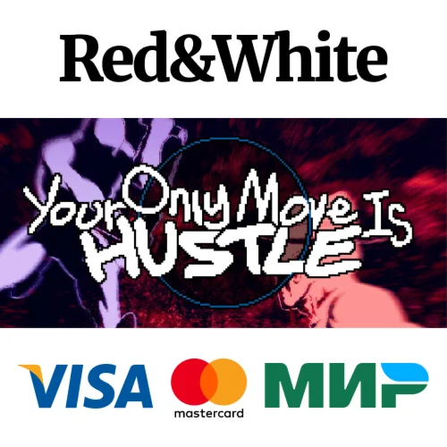 Your Only Move Is HUSTLE * STEAM РОССИЯАВТОДОСТАВКА