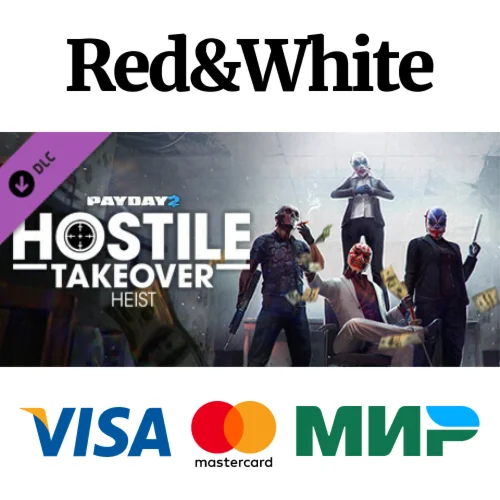 PAYDAY 2: Hostile Takeover Heist DLC * STEAM RU