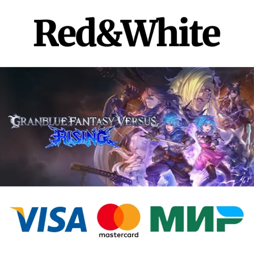 Granblue Fantasy Versus: Rising * STEAMАВТОДОСТАВКА