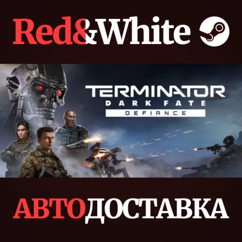 Terminator: Dark Fate - Defiance * STEAMАВТОДОСТАВКА