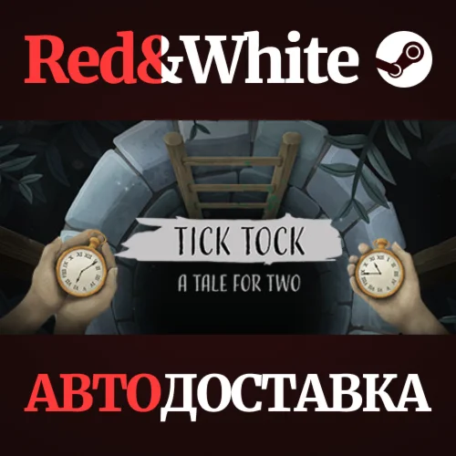 Tick Tock: A Tale for Two * STEAM RU*KZ*UA*СНГ