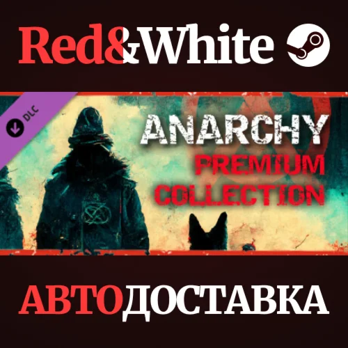 Anarchy: Premium Collection DLC * STEAMАВТОДОСТАВКА