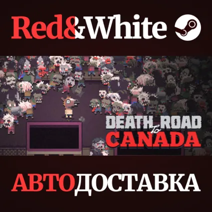 Death Road to Canada * STEAM РОССИЯ 🔥 АВТОДОСТАВКА