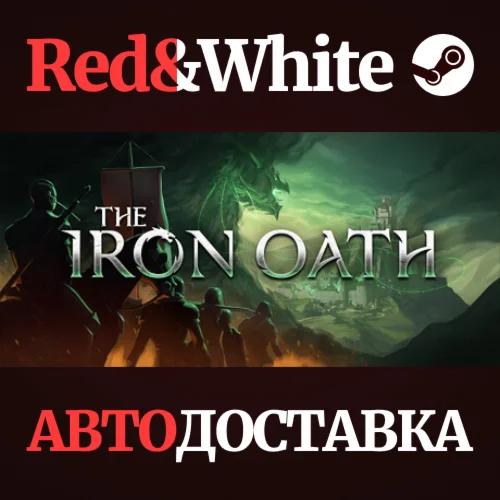 The Iron Oath * STEAM РОССИЯАВТОДОСТАВКА