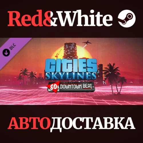 Cities: Skylines - 80's Downtown Beat DLC * STEAM RU