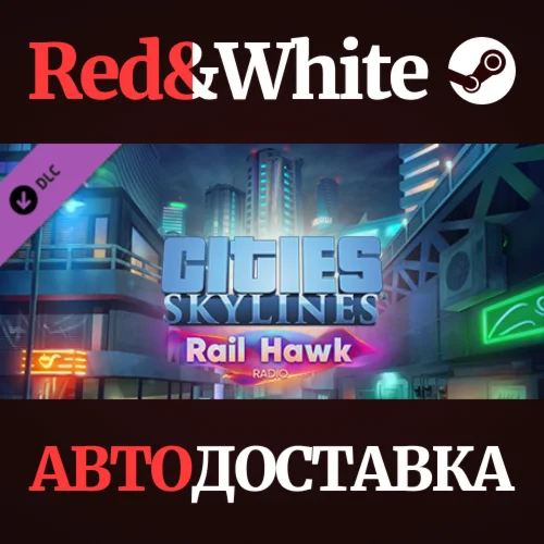 Cities: Skylines - Rail Hawk Radio DLC * STEAM RU