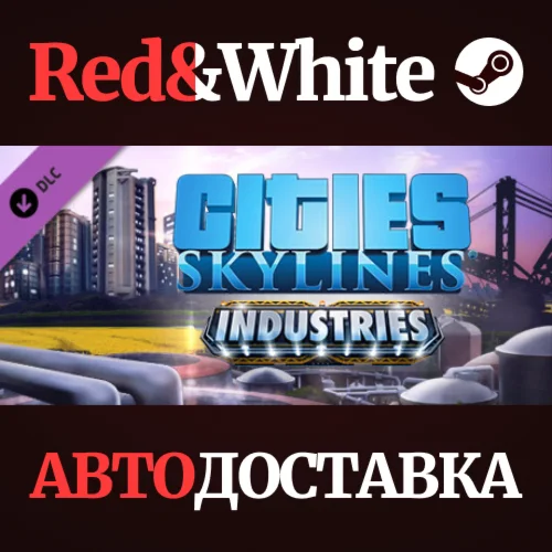 Cities: Skylines - Industries DLC * STEAM RU