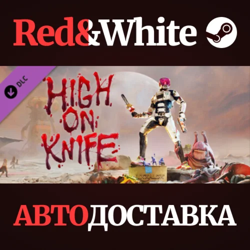 High On Life: High On Knife DLC * STEAMАВТОДОСТАВКА