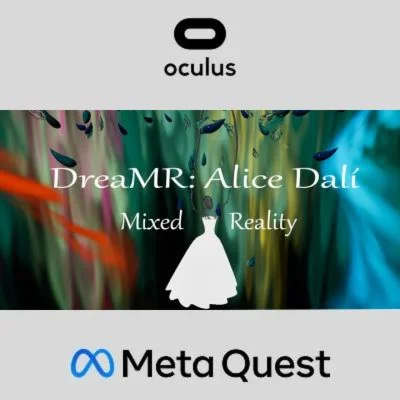 DreaMR: Alice Dalí Mixed Reality Oculus Quest