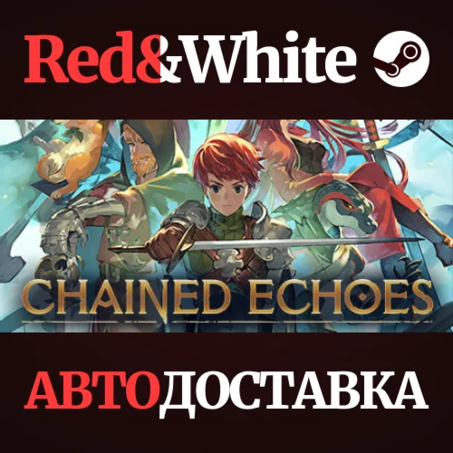 Chained Echoes * STEAM РОССИЯАВТОДОСТАВКА