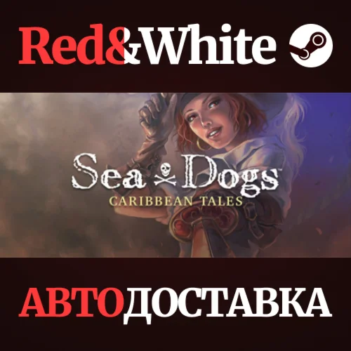 Sea Dogs: Caribbean Tales * STEAM РОССИЯАВТОДОСТАВКА