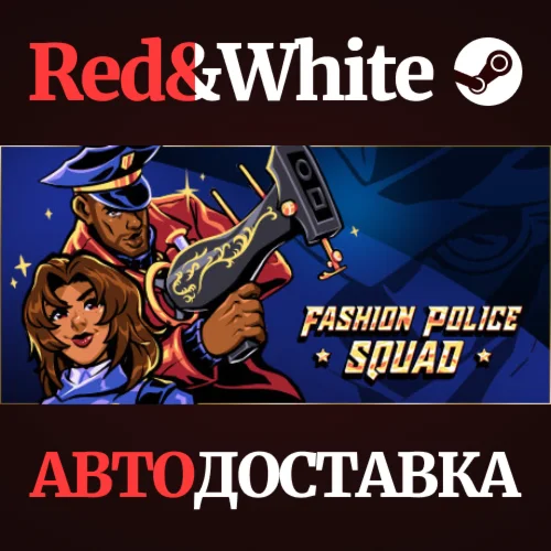 Fashion Police Squad * STEAM РОССИЯАВТОДОСТАВКА