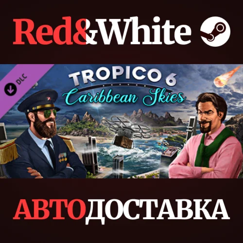 Tropico 6 - Caribbean Skies DLC * STEAMАВТОДОСТАВКА