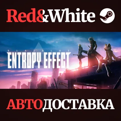 BlazBlue Entropy Effect * STEAM РОССИЯ 🔥 АВТОДОСТАВКА
