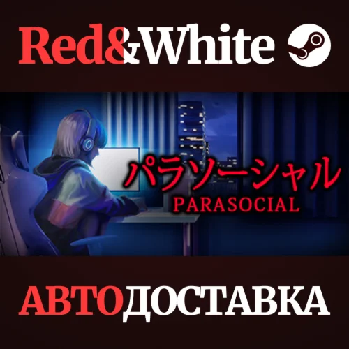 Parasocial | パラソーシャル * STEAM РОССИЯАВТОДОСТАВКА